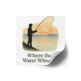 Fishing Square Stickers - "Where the Water Whispers"