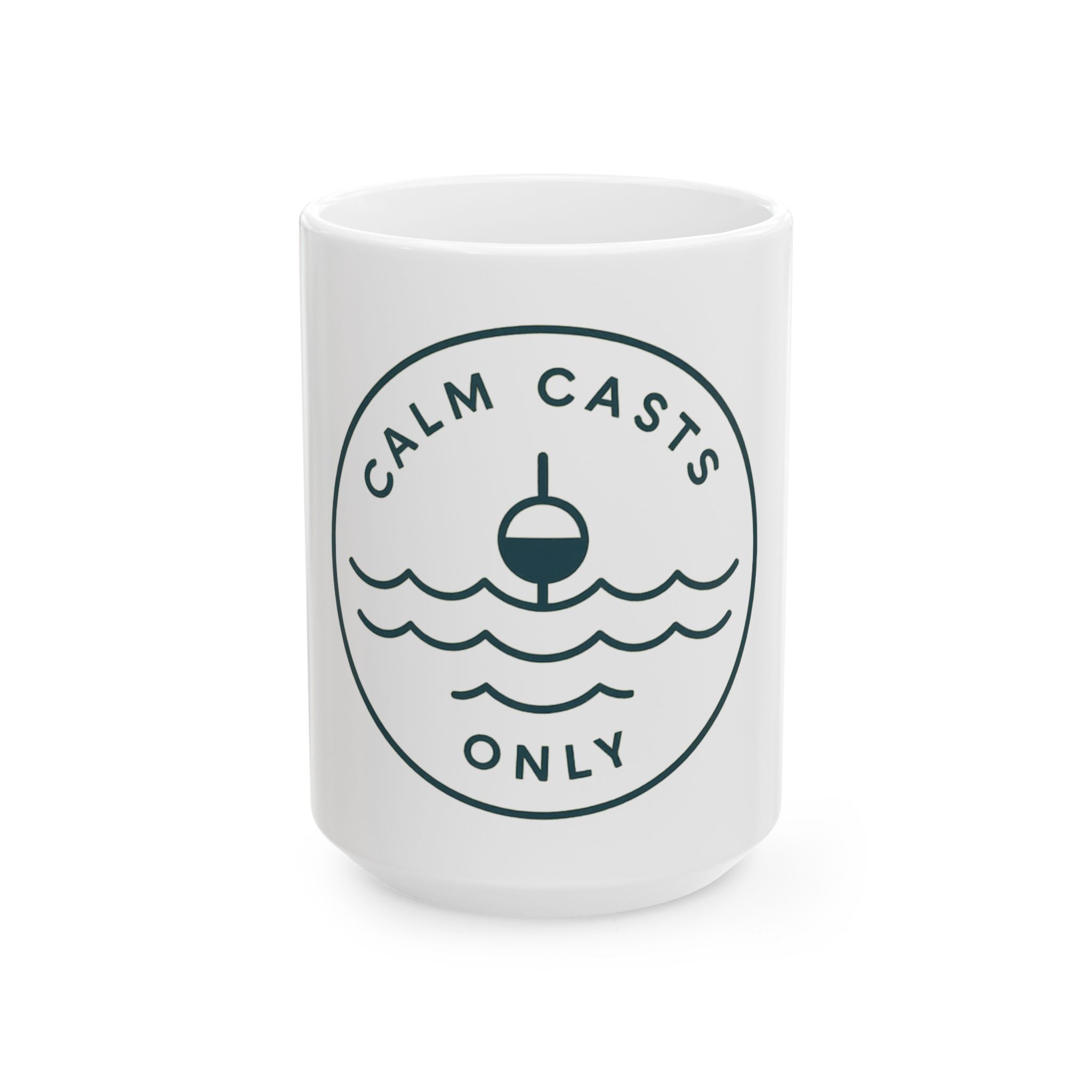 Calm Casts Only Ceramic Mug